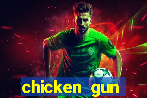 chicken gun dinheiro infinito